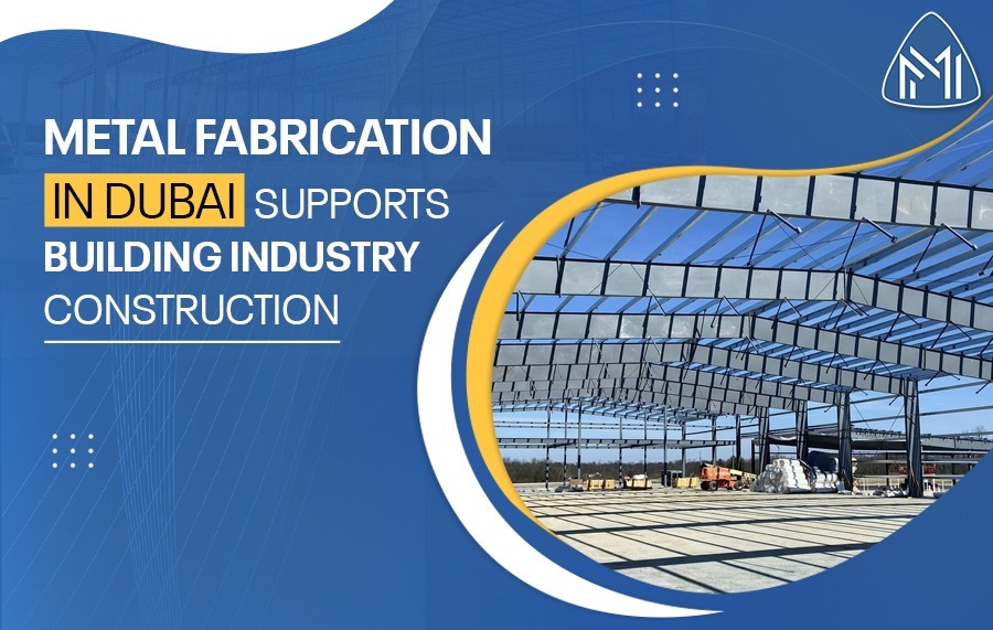 Metal Fabrication in Dubai