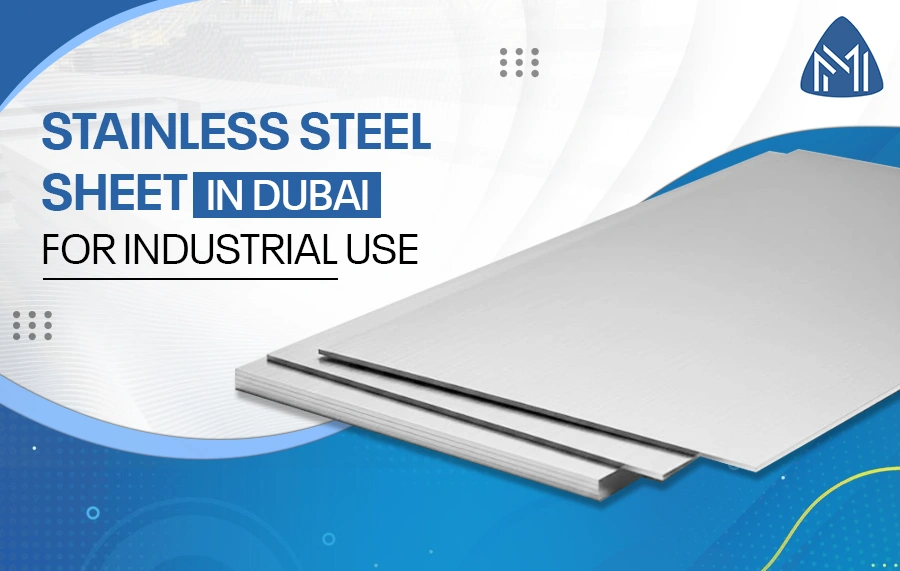 What are the Factors to Consider When Buying a Stainless Steel Sheet in Dubai?