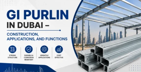 GI Purlin in Dubai – Construction, Applications, and Functions