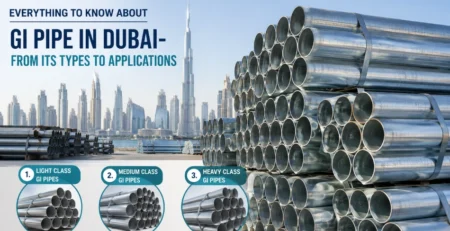 Everything To Know About GI Pipe in Dubai- From Its Types to Applications
