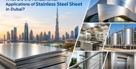 What are the Fundamental Applications of Stainless Steel Sheet in Dubai?